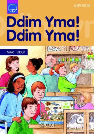 Title: Cyfres Darllen Difyr: Ddim Yma! Ddim Yma!, Author: Bethan Clement