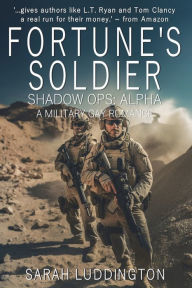 Title: Fortune's Soldier: Shadow Ops Alpha, Author: Sarah Luddington