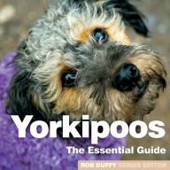 Title: Yorkipoos: The Essential Guide, Author: Robert r Duffy