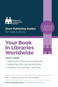 Title: Your Book in Libraries Worldwide: Quick & Easy Guides for Indie Authors, Author: Orna Ross