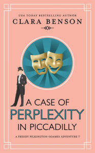 Title: A Case of Perplexity in Piccadilly, Author: Clara Benson