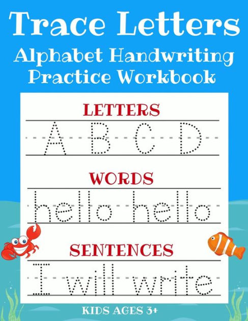 Tracing Alphabet Practice workbook for kids ages 3+: handwriting