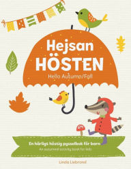 Title: Hejsan Hösten - Hello Autumn/Fall: En tvåspråkig pysselbok på svenska och engelska: A Fun Activity Book in Swedish and English, Author: Linda Liebrand