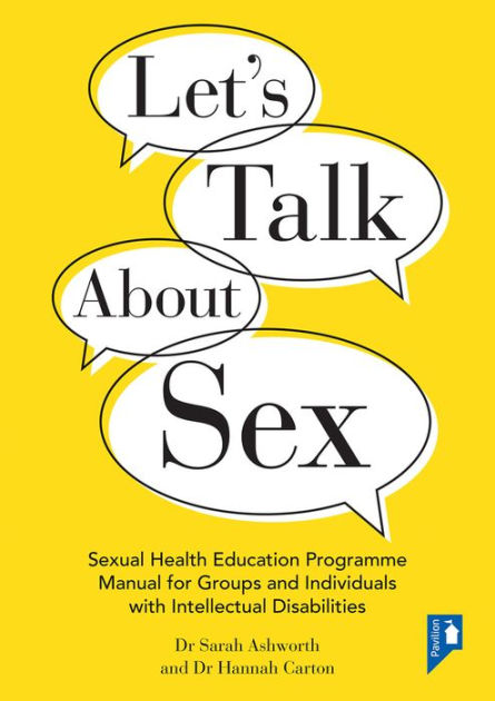 Lets Talk About Sex Sexual Health Education Programme Manual For Groups And Individuals With 2694