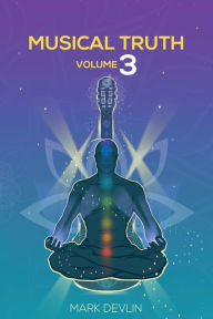 Title: Musical Truth Volume 3, Author: Mark Devlin