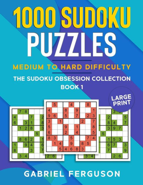 1000 Sudoku Puzzles Medium To Hard Difficulty By Gabriel Ferguson Paperback Barnes And Noble® 4025