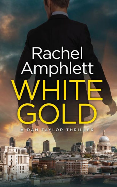 White Gold (Dan Taylor Thriller #1)