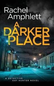A Darker Place (Detective Kay Hunter Series #10)