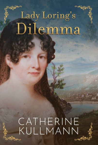 Lady Loring's Dilemma: A Regency Novel