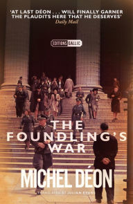 Title: The Foundling's War, Author: Michel Déon