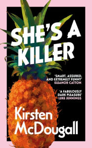 Title: She's A Killer, Author: Kirsten McDougall