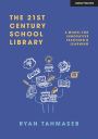 The 21st Century School Library: A model for innovative teaching & learning