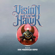 Title: Vision of the Hawk: The Art of Arik Moonhawk Roper, Author: Arik Roper