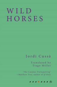 Title: Wild Horses, Author: Jordi Cussà