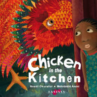 Title: Chicken in the Kitchen, Author: Nnedi Okorafor