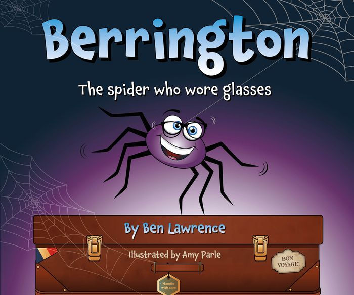 Berrington the Spider who Wore Glasses [US edition] by Ben Lawrence