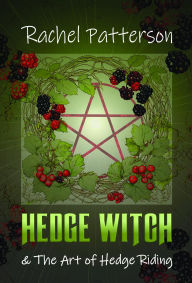 Title: Hedge Witch & the Art of Hedge Riding, Author: Rachel Patterson