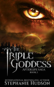 Title: The Triple Goddess, Author: Stephanie Hudson
