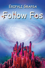 Title: Follow Fos, Author: Erifyli Grapsa