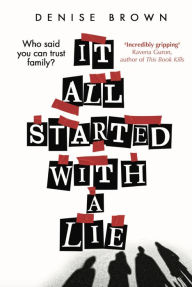 Title: It All Started With A Lie, Author: Denise Brown