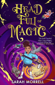 Title: A Head Full of Magic, Author: Sarah Morrell