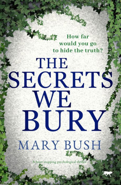 The Secrets We Bury: A Heart-Stopping Psychological Thriller