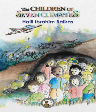 Title: The Children of Seven Climates, Author: Halil Ibrahim Balkas