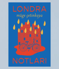 Title: Londra Notlari, Author: Müge Çetinkaya