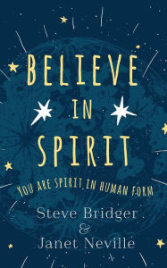 Title: Believe in Spirit, Author: Steve Bridger