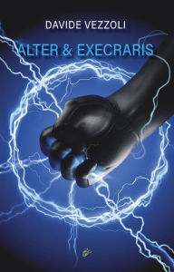 Title: ALTER & EXECRARIS, Author: Davide Vezzoli