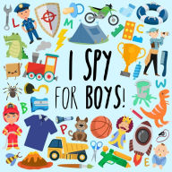 Title: I Spy - For Boys!: A Fun Guessing Game for 3-5 Year Olds, Author: Webber Books