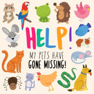 Title: Help! My Pets Have Gone Missing!: A Fun Where's Wally Style Book for 2-5 Year Olds, Author: Webber Books
