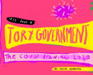 Title: 1872 Days of Tory Government: The Covid Drawings 2020, Author: Jolie Goodman