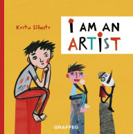Title: I am an Artist, Author: Kertu Sillaste