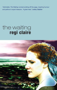 Title: The Waiting, Author: Regi Claire