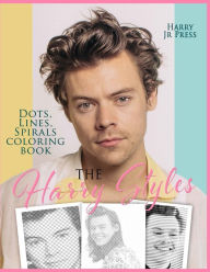 Title: The Harry Styles Dots Lines Spirals Coloring Book: The Coloring Book for All Fans of Harry Styles With Easy, Fun and Relaxing Design, Author: Press Harry Jr