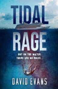 Title: Tidal Rage, Author: David Evans