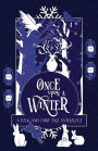 Once Upon a Winter: A Folk and Fairy Tale Anthology