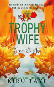 Title: Trophy Wife, Author: Kiru Taye
