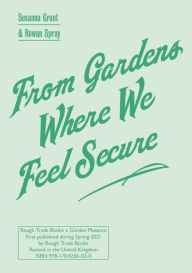 Title: From Gardens Where We Feel Secure, Author: Susanna Grant