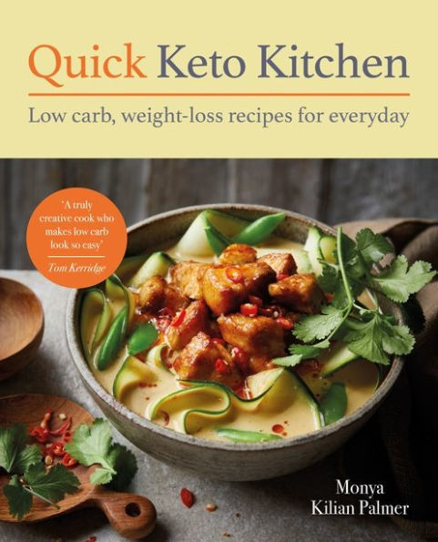 Quick Keto Kitchen: Low-carb, weight-loss recipes for every day