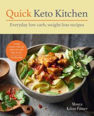 Title: Quick Keto Kitchen: Low carb, weight-loss recipes for every day, Author: Monya Kilian Palmer