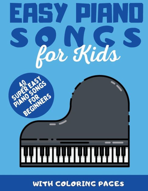 Super Easy Piano Songs For Beginners Slow