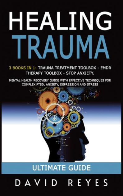 Healing Trauma 3 Books In 1 Trauma Treatment Toolbox Emdr Therapy