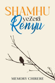 Title: Shamhu Yezera Renyu, Author: Memory Chirere