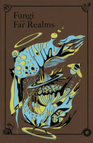 Title: Fungi of the Far Realms, Author: Alex Clements