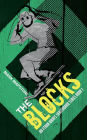 The Blocks: An Ethan Wares Skateboard Series Book 1