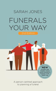 Title: Funerals Your Way, Author: Sarah Jones