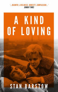 Title: A Kind of Loving, Author: Stan Barstow