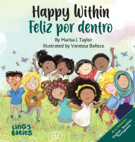 Title: Happy Within/ Feliz por dentro: Bilingual Children's book English Brazilian Portuguese for kids ages 2-6/ Livro infantil bilÃ¯Â¿Â½ngue inglÃ¯Â¿Â½s portuguÃ¯Â¿Â½s do brasil para crianÃ¯Â¿Â½as de 2 a 6 anos, Author: Marisa J Taylor